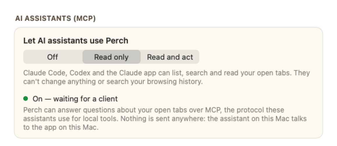 The AI assistants card in Perch's Advanced settings: Let AI assistants use Perch, with Off, Read only and Read and act, and Read only chosen; a line saying assistants can list, search and read open tabs but not change anything; and a green status line reading On — waiting for a client.